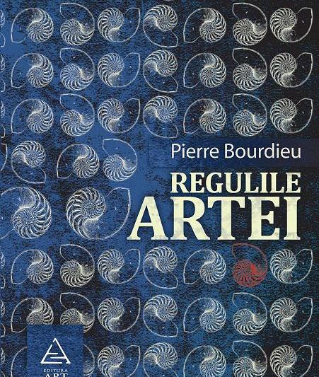 Pierre Bourdieu, Regulile artei, Foto: Editura Art