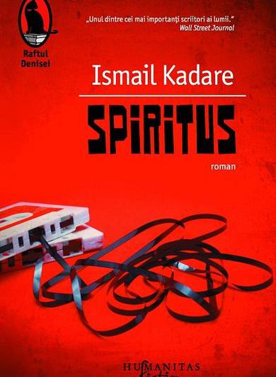 Spiritus de Ismail Kadare , Foto: Humanitas