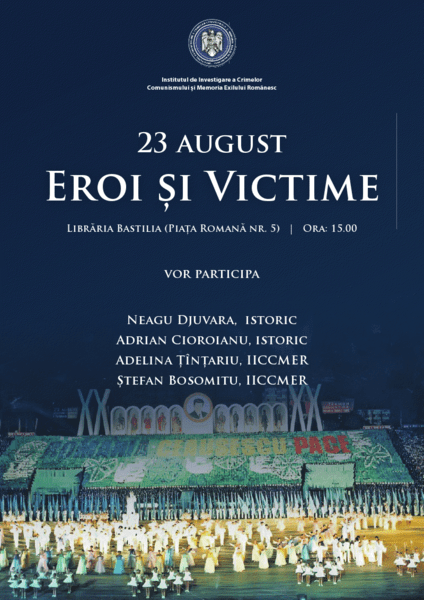 23 August - Eroi si victime, Foto: IICCMER