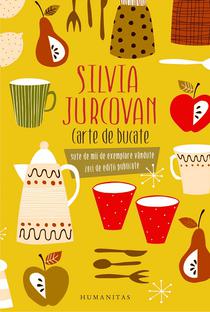 Carte de bucate, de Silvia Jurcovan