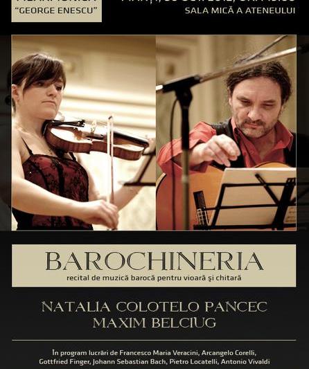 Barochineria - Natalia Colotelo Pancec si Maxim Belciug, Foto: Afis concert