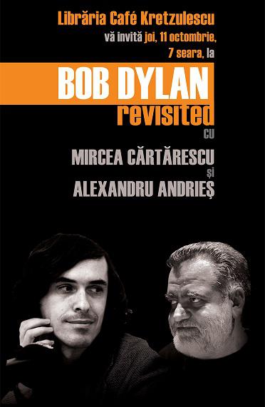 Bob Dylan Revisited - cu Mircea Cărtărescu şi Alexandru Andrieş , Foto: Librariile Humanitas