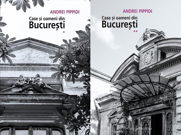 Case si oameni din Bucuresti (vol 1-2) de Andrei Pippidi, Foto: Humanitas