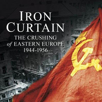The Iron Curtain: The Crushing of Eastern Europe, 1944-1956, Foto: ICR Londra