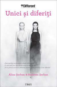Unici si diferiti, de Alina Serban si Andreea Serban, Foto: Editura Trei