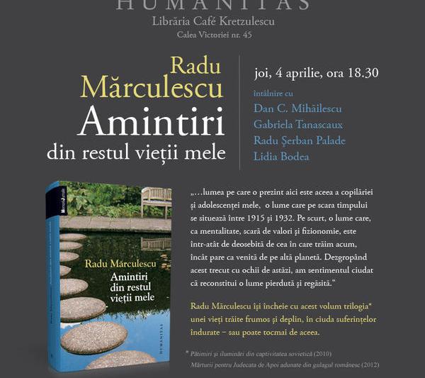 Amintiri din restul vietii mele de Radu Marculescu, Foto: Humanitas