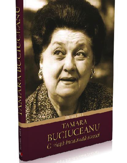 Tamara Buciuceanu. O viată închinată scenei, de Bogdana Darie, Foto: Editura Litera