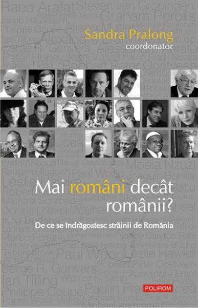 Mai romani decit romanii? - coordonat de Sandra Pralong , Foto: Polirom