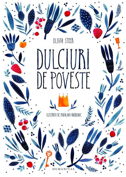 Dulciuri de poveste de Olivia Steer, Foto: Humanitas