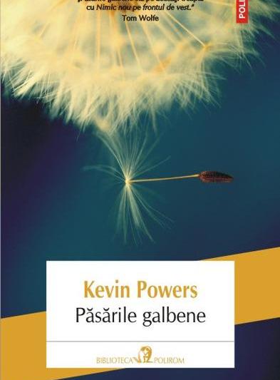 Pasarile galbene de Kevin Powers, Foto: Polirom