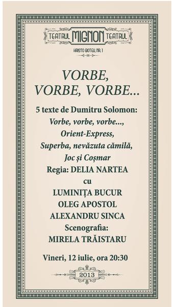 "Vorbe, vorbe, vorbe...", Foto: Afis spectacol