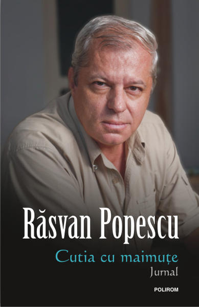 Razvan Popescu: Cutia cu maimute, Foto: Polirom