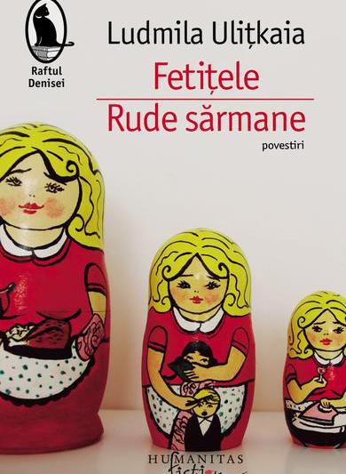 Fetitele.Rude sarmane de Ludmila Ulitkaia , Foto: Librariile Humanitas