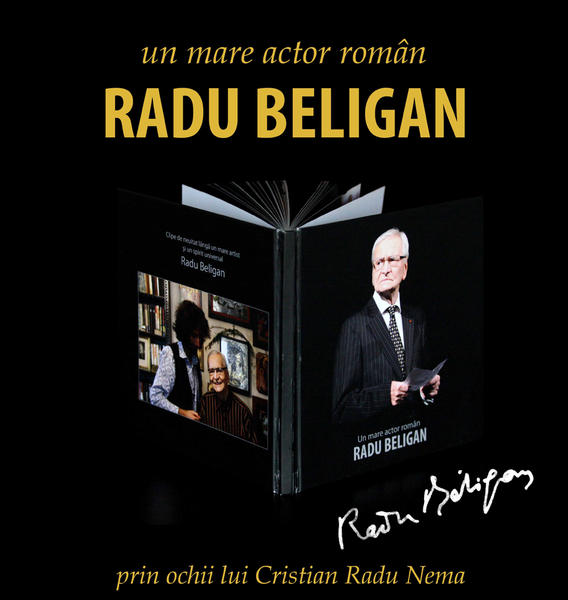 Un mare actor roman - Radu Beligan - prin ochii lui Cristian Radu Nema, Foto: Afis
