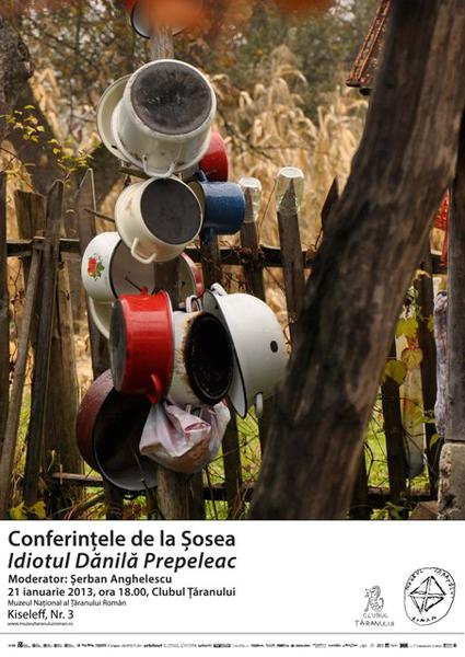 Conferintele de la Sosea: Idiotul Danila Prepeleac, Foto: Muzeul Taranului Roman