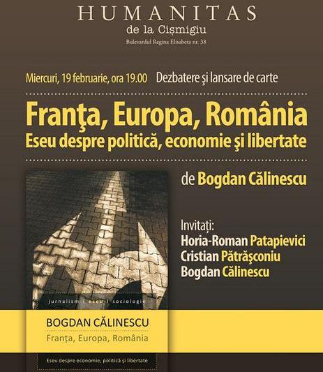 Frana, Europa, România. Eseu despre economie, politic i libertate de Bogdan Clinescu, Foto: Humanitas