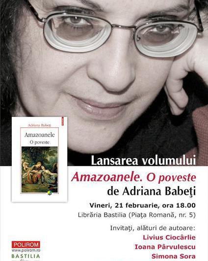 Amazoanele. O poveste, de Adriana Babeti, Foto: Polirom