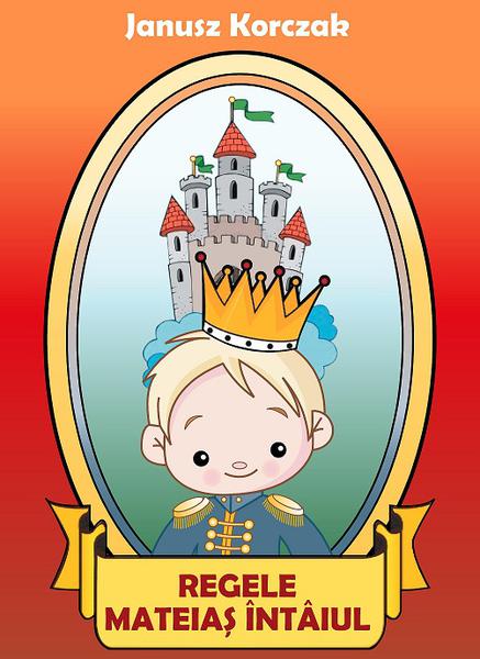 Regele Mateias Intaiul, Foto: Coperta carte