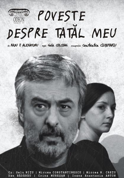 Spectacolul 'Poveste despre tatal meu', Foto: Teatrul Odeon