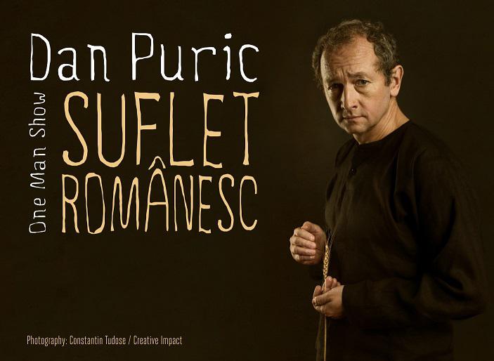 "Suflet Romanesc" cu Dan Puric , Foto: Afis spectacol