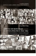 Arhitectii romani si detentia politica 1944-1964. Intre destin concentrationar si vocatie profesionala, Foto: Coperta carte