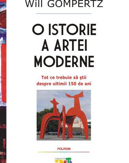 O lectie de istorie a artei moderne de la Will Gompertz, Foto: Polirom