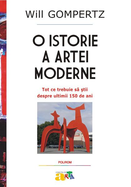 O lectie de istorie a artei moderne de la Will Gompertz, Foto: Polirom