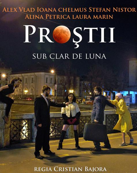 Prostii sub clar de luna, Foto: Afis spectacol