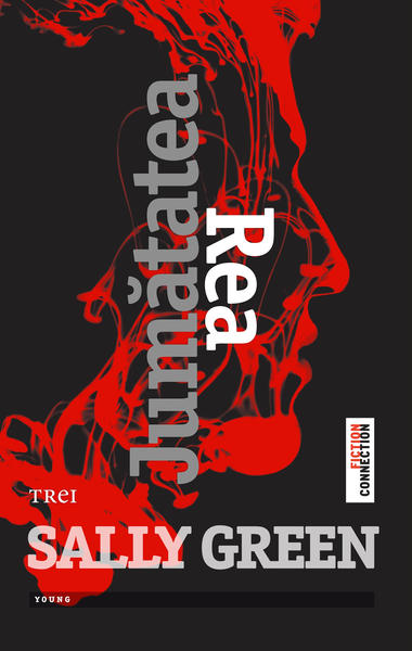 Jumatatea Rea de Sally Green , Foto: Ed. TREI