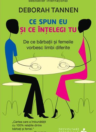 Ce spun eu si ce intelegi tu, de Deborah Tannen , Foto: Editura Litera