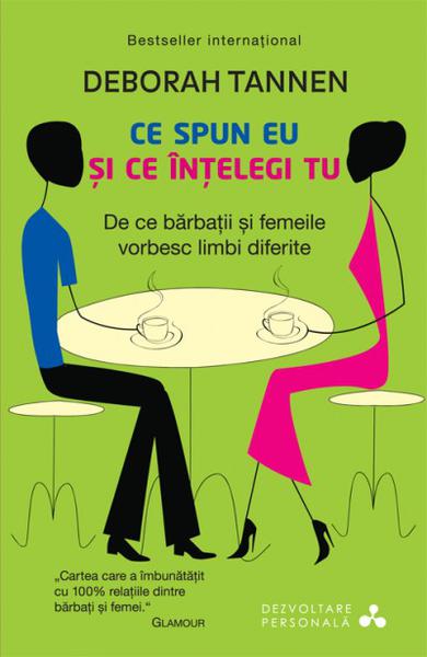 Ce spun eu si ce intelegi tu, de Deborah Tannen , Foto: Editura Litera