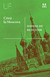 Criza la Moscova, de Simone de Beauvoir, Foto: Ed. TREI