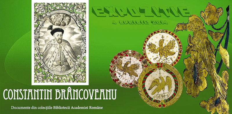 Constantin Brancoveanu - Documente din colectiile Bibliotecii Academiei Romane, Foto: Afis expozitie