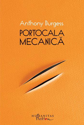 Portocala mecanica, de Anthony Burgess, Foto: Humanitas