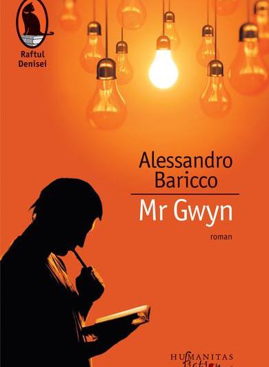 Mr Gwyn, de Alessandro Baricco , Foto: Librariile Humanitas