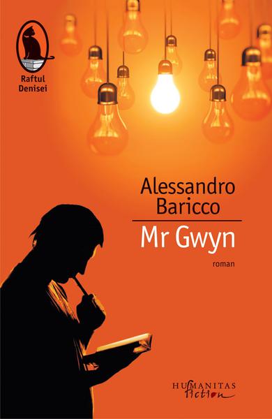 Mr Gwyn, de Alessandro Baricco , Foto: Librariile Humanitas