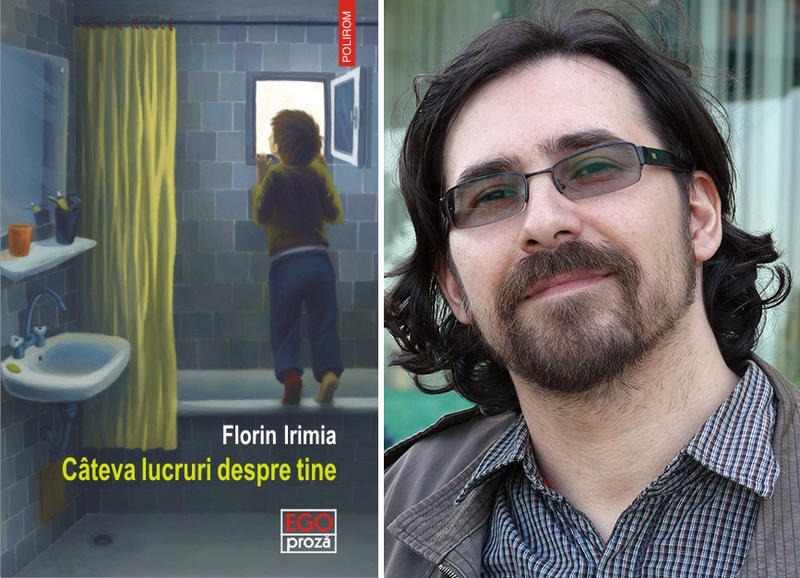 Citeva lucruri despre tine, de Florin Irimia, Foto: Polirom