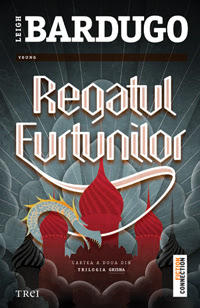 Regatul furtunilor, de Leigh Bardugo, Foto: Editura Trei