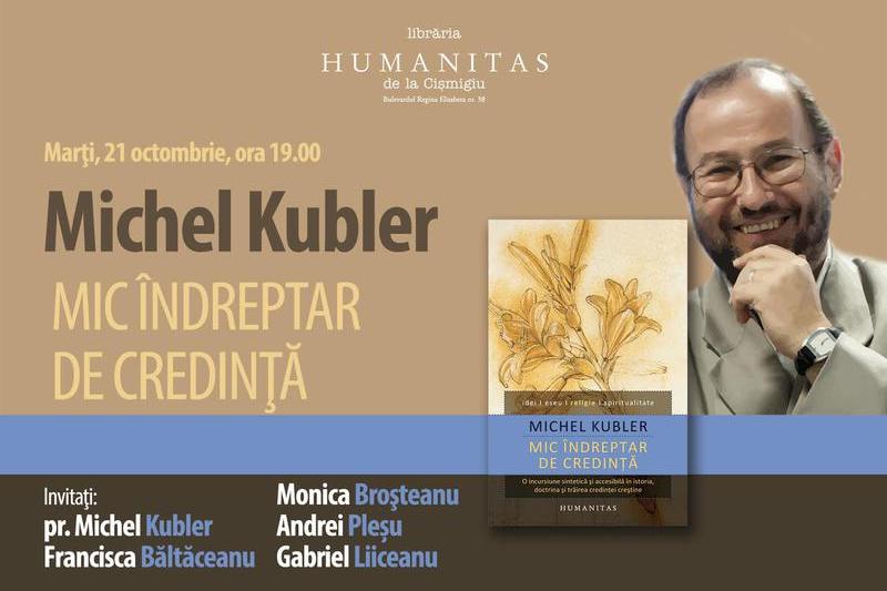 Mic indreptar de credinta, de Pr. Dr. Michel Kubler, Foto: Librariile Humanitas