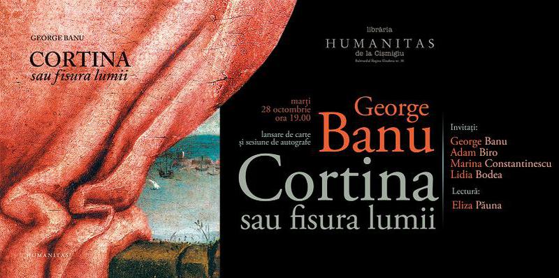 George Banu: "Cortina sau fisura lumii" , Foto: Librariile Humanitas