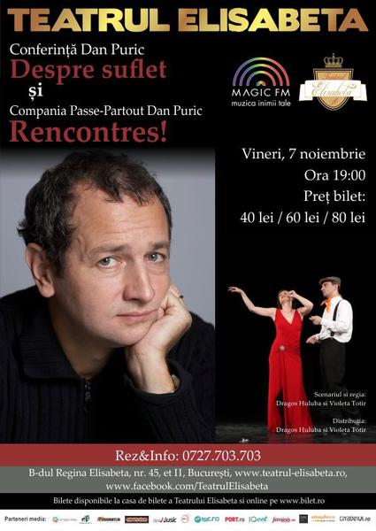 Conferinta Dan Puric si Rencontres, Foto: Afis spectacol