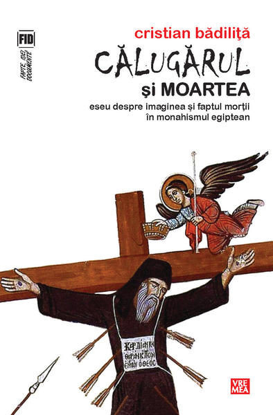 Calugarul si moartea, de Cristian Badilita, Foto: editura Vremea