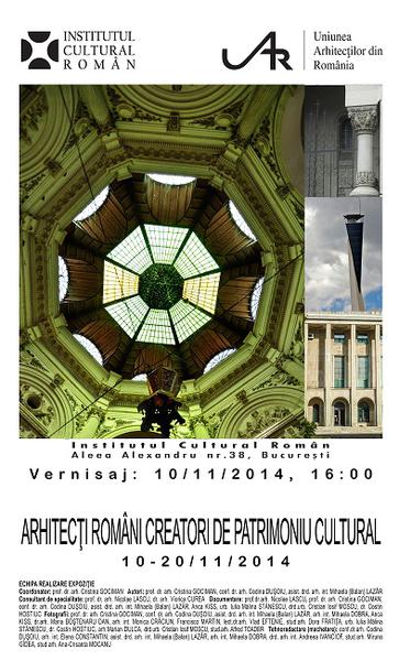 "Arhitecti romani creatori de patrimoniu cultural 1869-1989", Foto: Afis expozitie