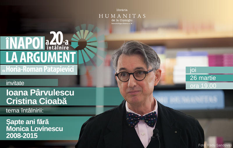 Inapoi la argument cu Horia-Roman Patapievici, Foto: Librariile Humanitas