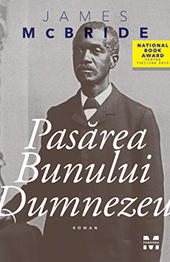 Pasarea Bunului Dumnezeu de James McBride, Foto: Editura Trei