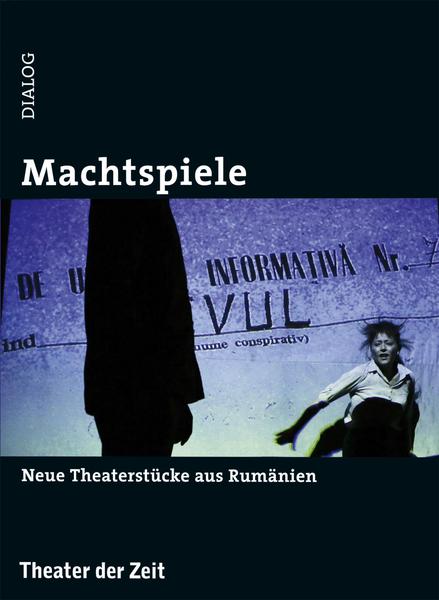 Machtspiele Neue Theaterstücke aus Rumänien, Foto: ICR Viena