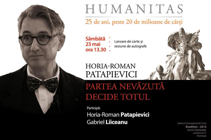 "Partea nevazuta decide totul" de Horia-Roman Patapievici, Foto: Humanitas