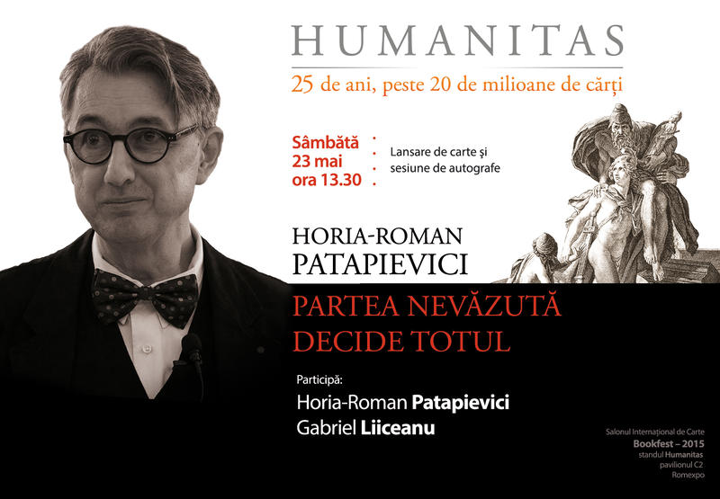 "Partea nevazuta decide totul" de Horia-Roman Patapievici, Foto: Humanitas