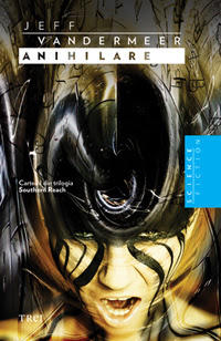 Anihilare, de Jeff VanderMeer, Foto: Editura Trei