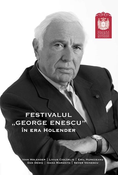 Festivalul George Enescu in era Holender, Foto: Opera Nationala Bucuresti